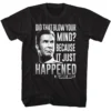 Talladega Nights Bc It Just Happened T-shirt